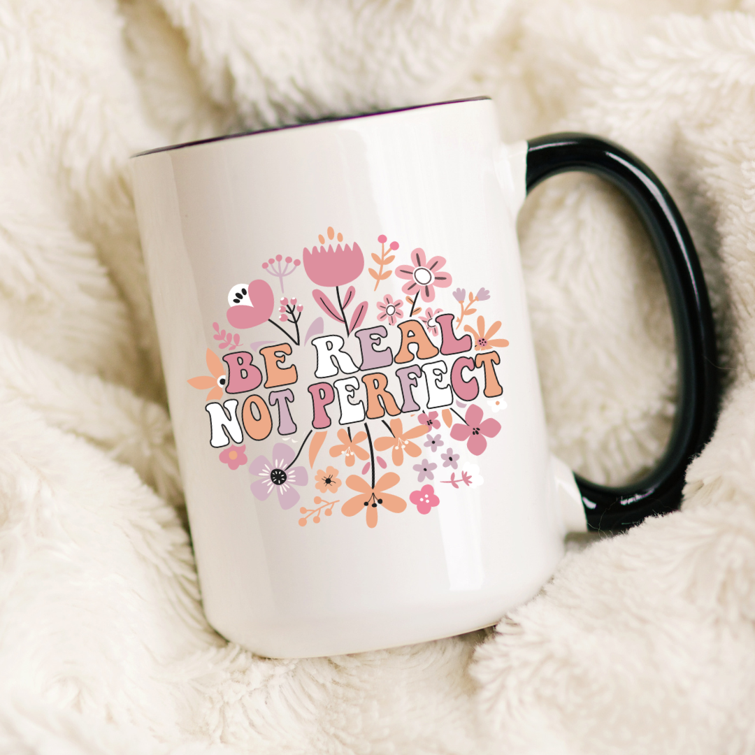 Be Real/Thriving Coffee Mug